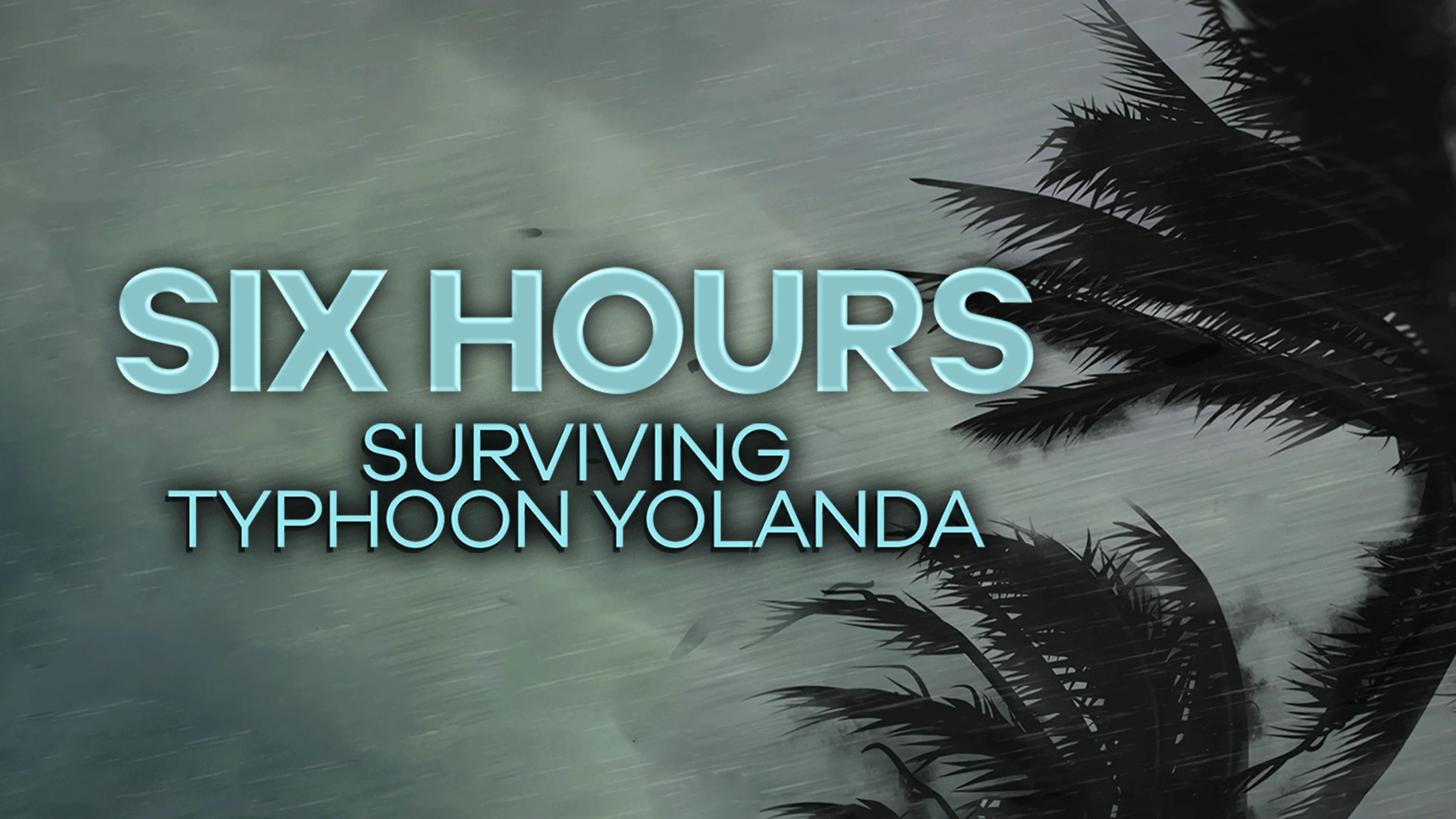 Six Hours: Surviving Typhoon Yolanda poster